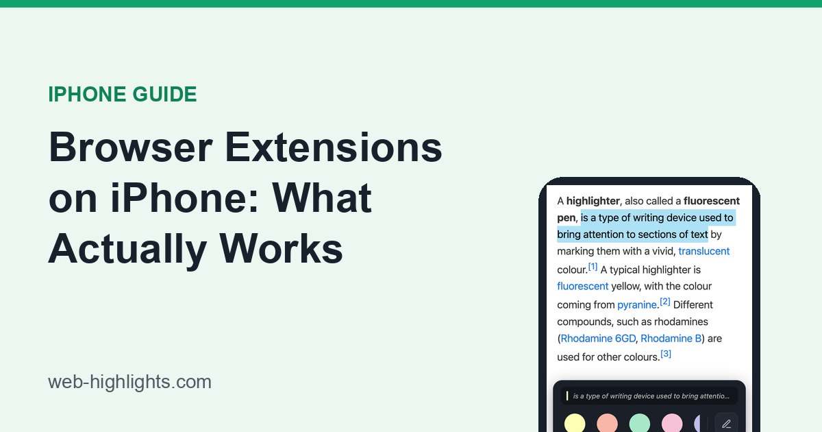 Safari extensions on iPhone and what actually works, with the Web Highlights reader on an iPhone