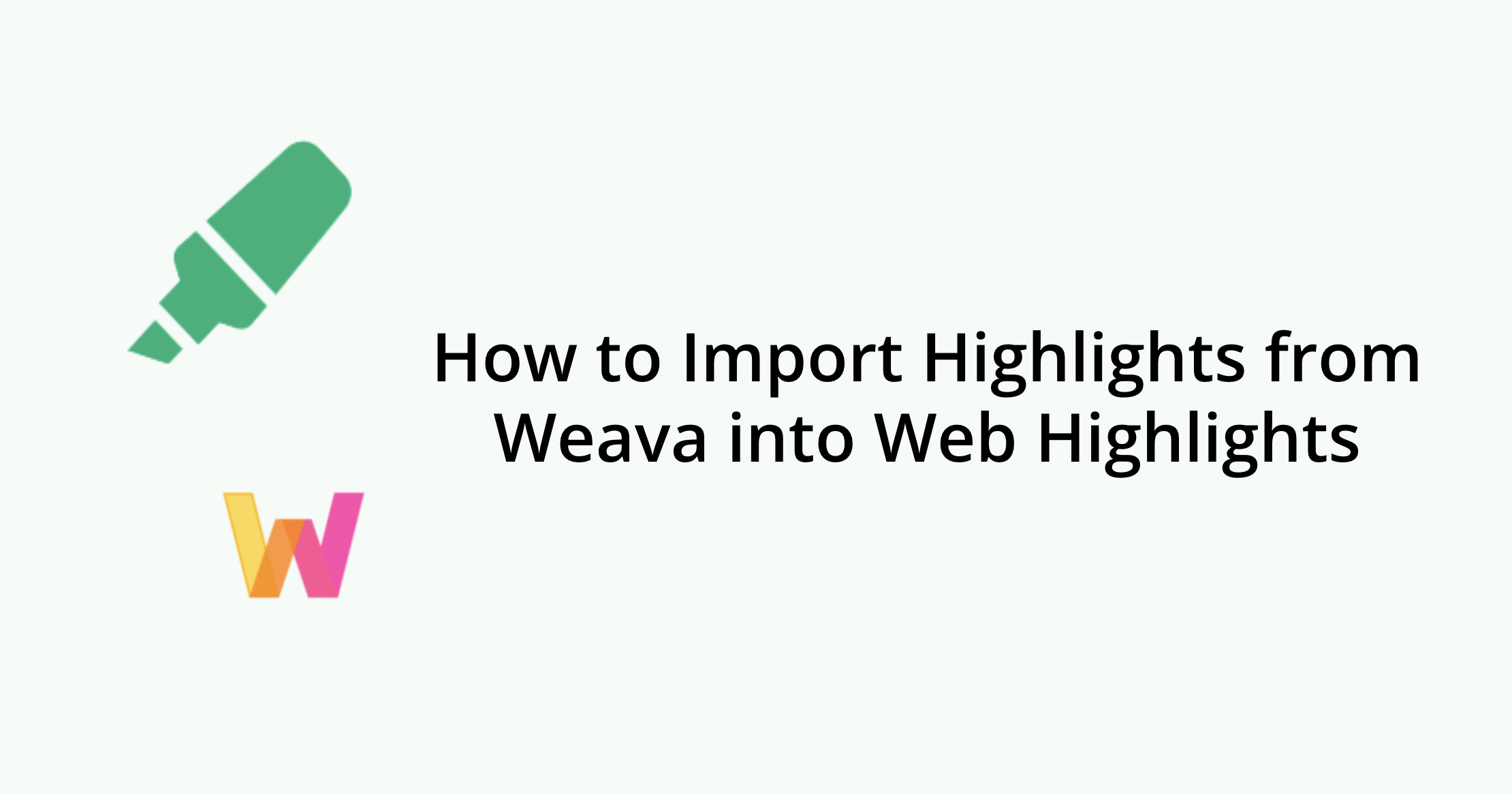 How to Import Highlights from Weava into Web Highlights