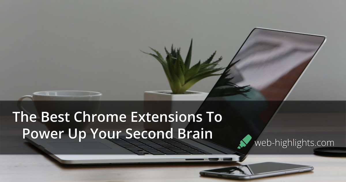 The Best Chrome Extensions To Power Up Your Second Brain - Photo by Life Of Pix