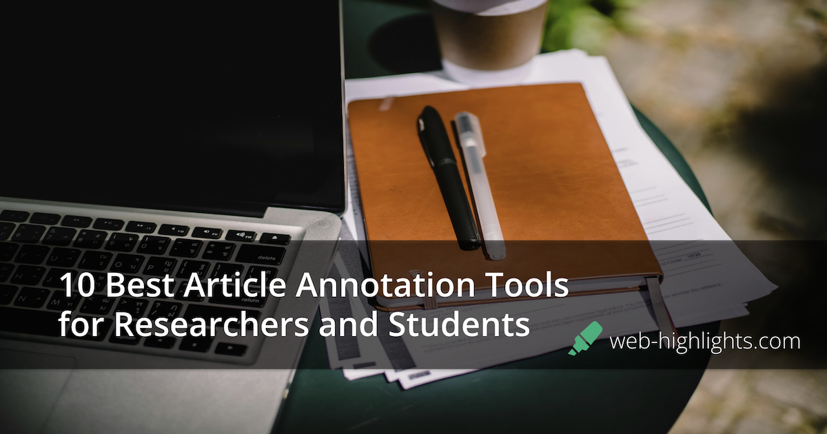 Top 10 Article Annotation Tools for Researchers & Students