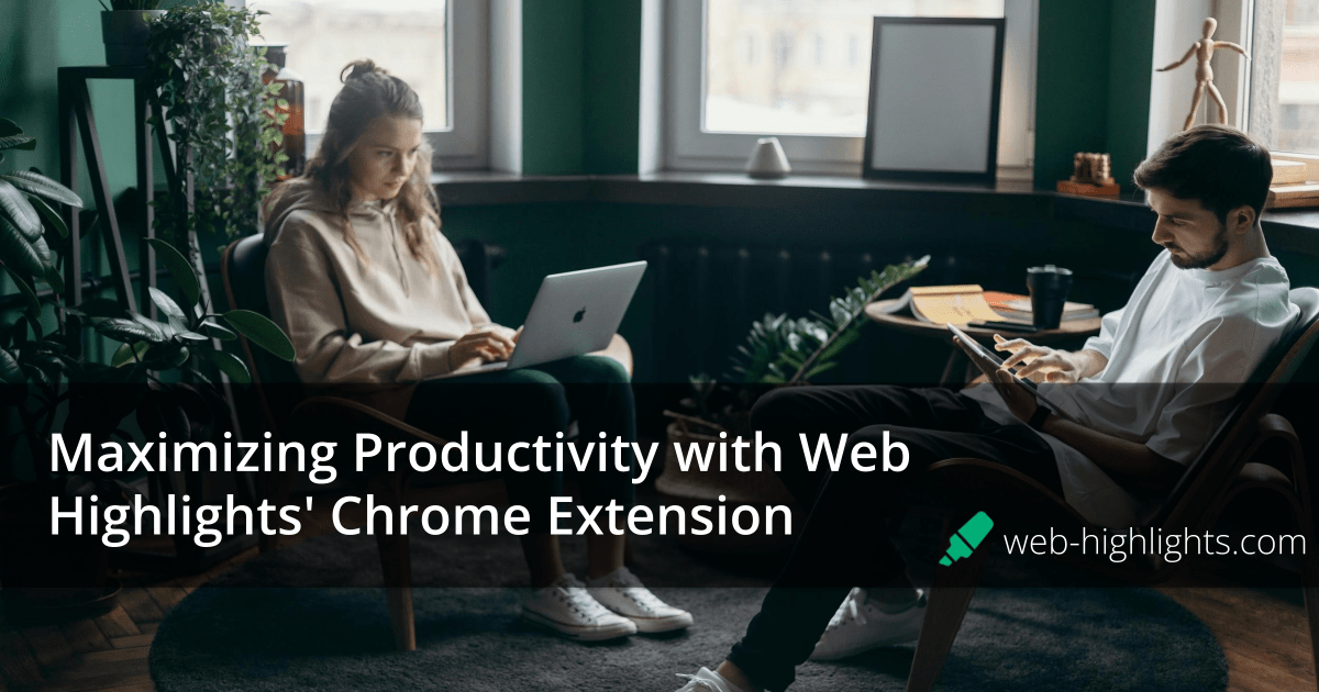 Maximizing Productivity with Web Highlights' Chrome Extension