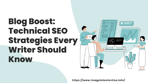 Blog Boost: Technical SEO Strategies Every Writer Should Know