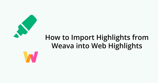 How to Import Highlights from Weava into Web Highlights